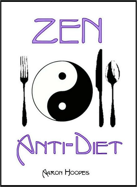 Zen Anti-Diet: Mindful Eating for Health, Vitality and Weightloss
