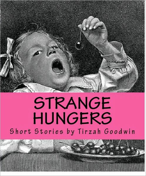 Strange Hungers: Love, Bombs & Cannibals