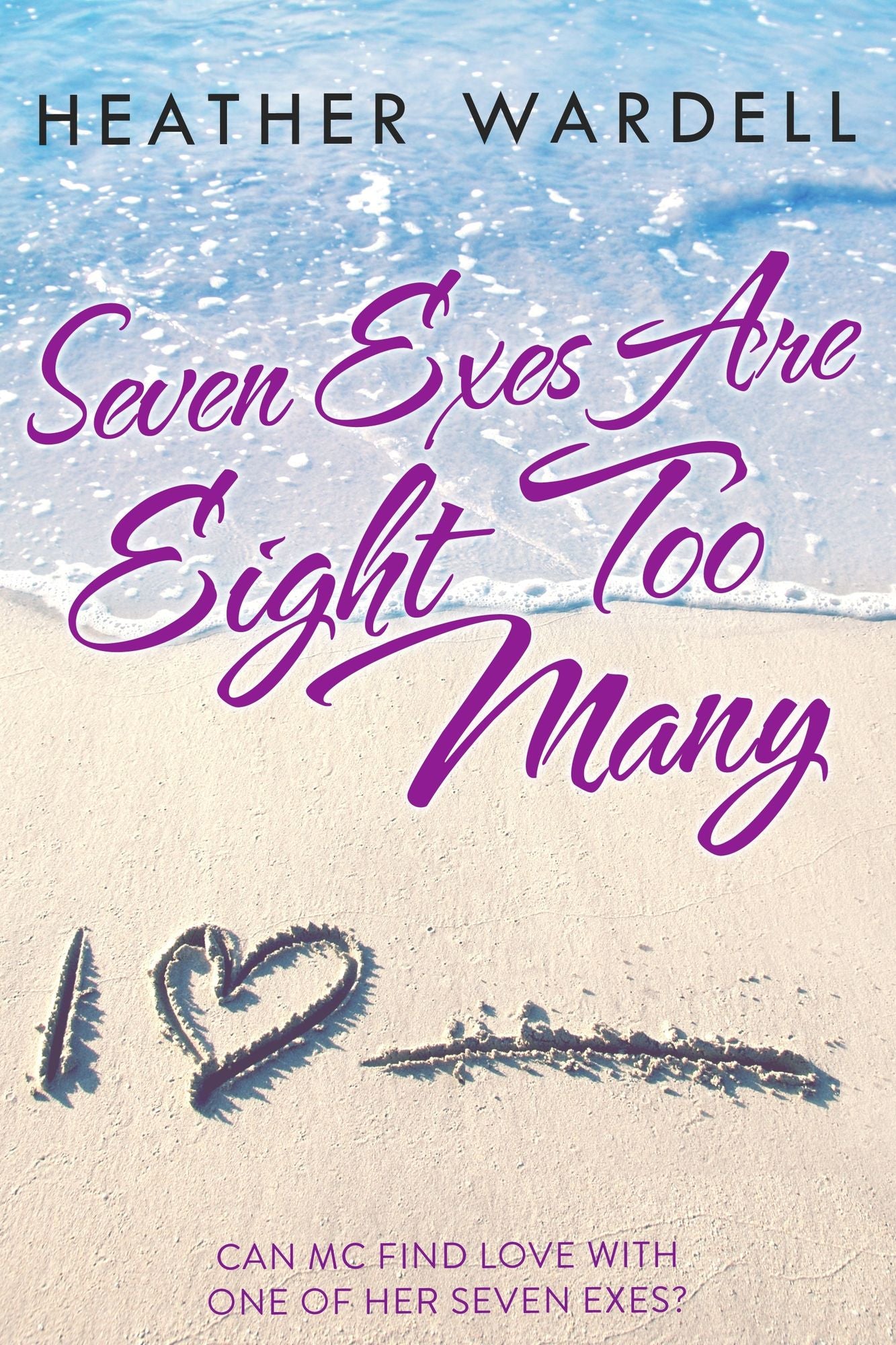 Seven Exes Are Eight Too Many (Seven Exes Series #1)