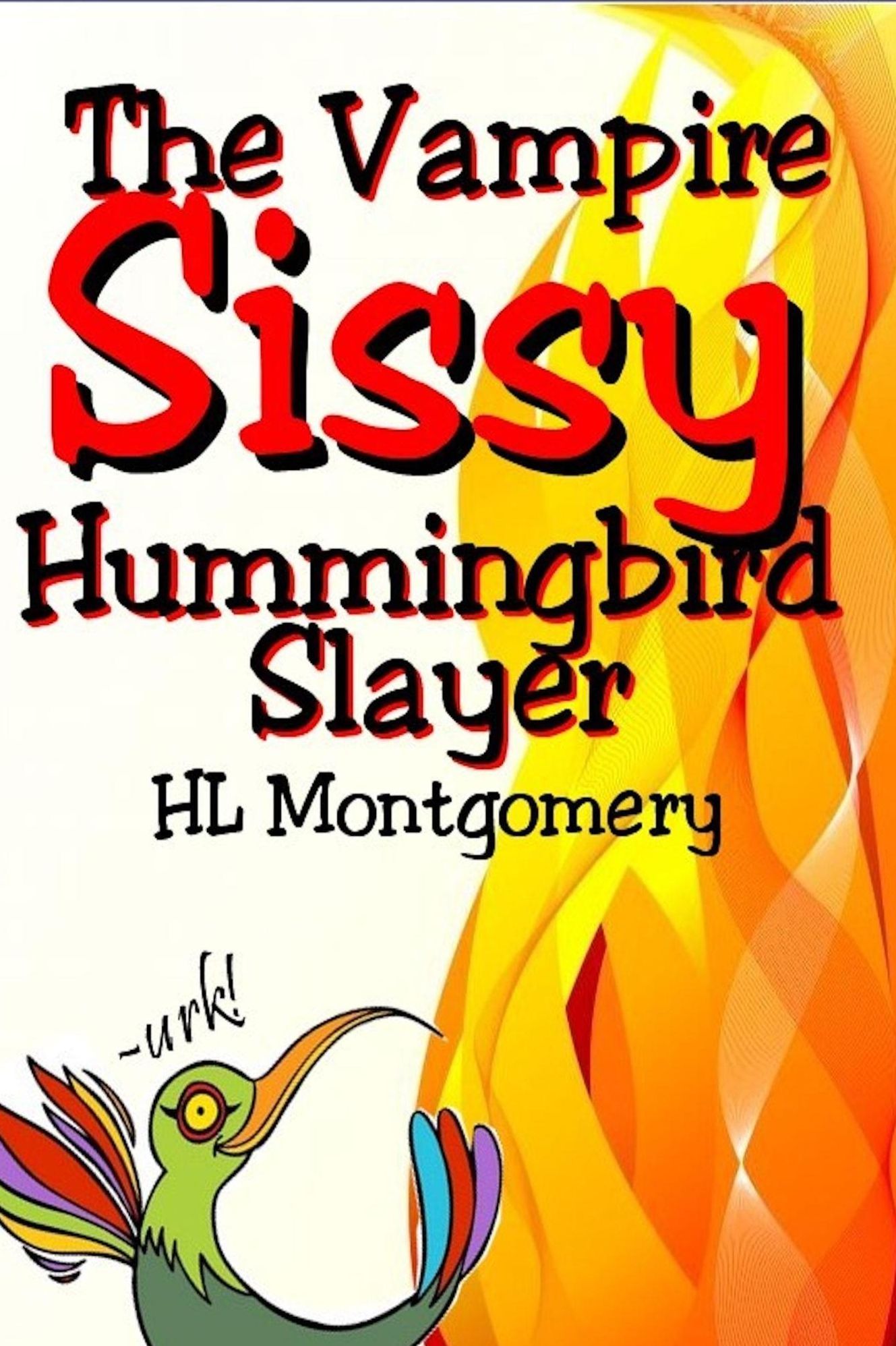 Sissy the Vampire Hummingbird Slayer