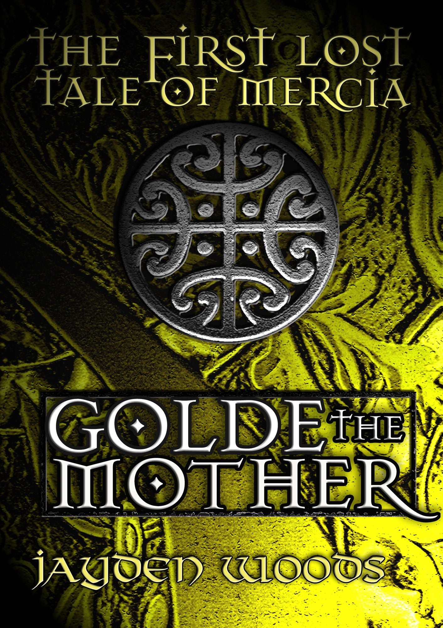 The First Lost Tale of Mercia: Golde the Mother