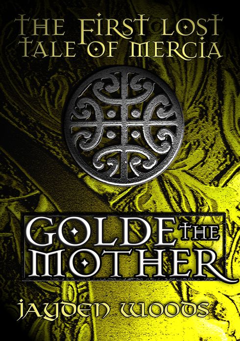 The First Lost Tale of Mercia: Golde the Mother