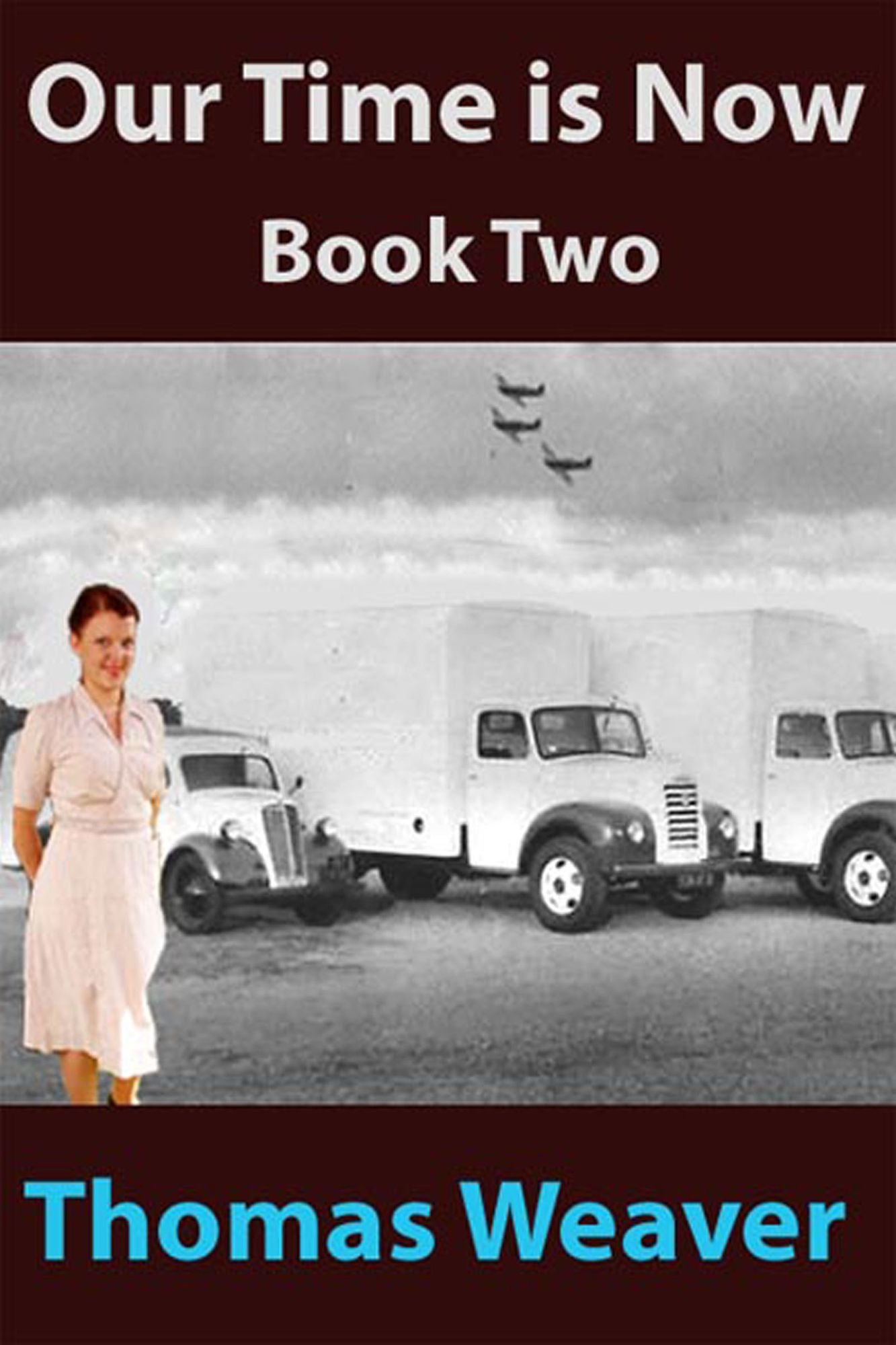 Our Time is Now: book two