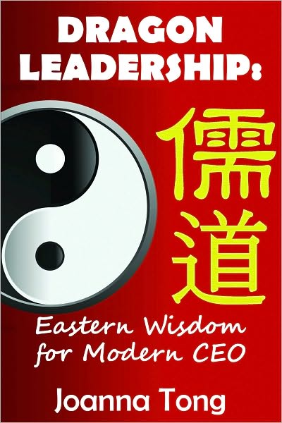 Dragon Leadership: Eastern Wisdom for Modern CEO