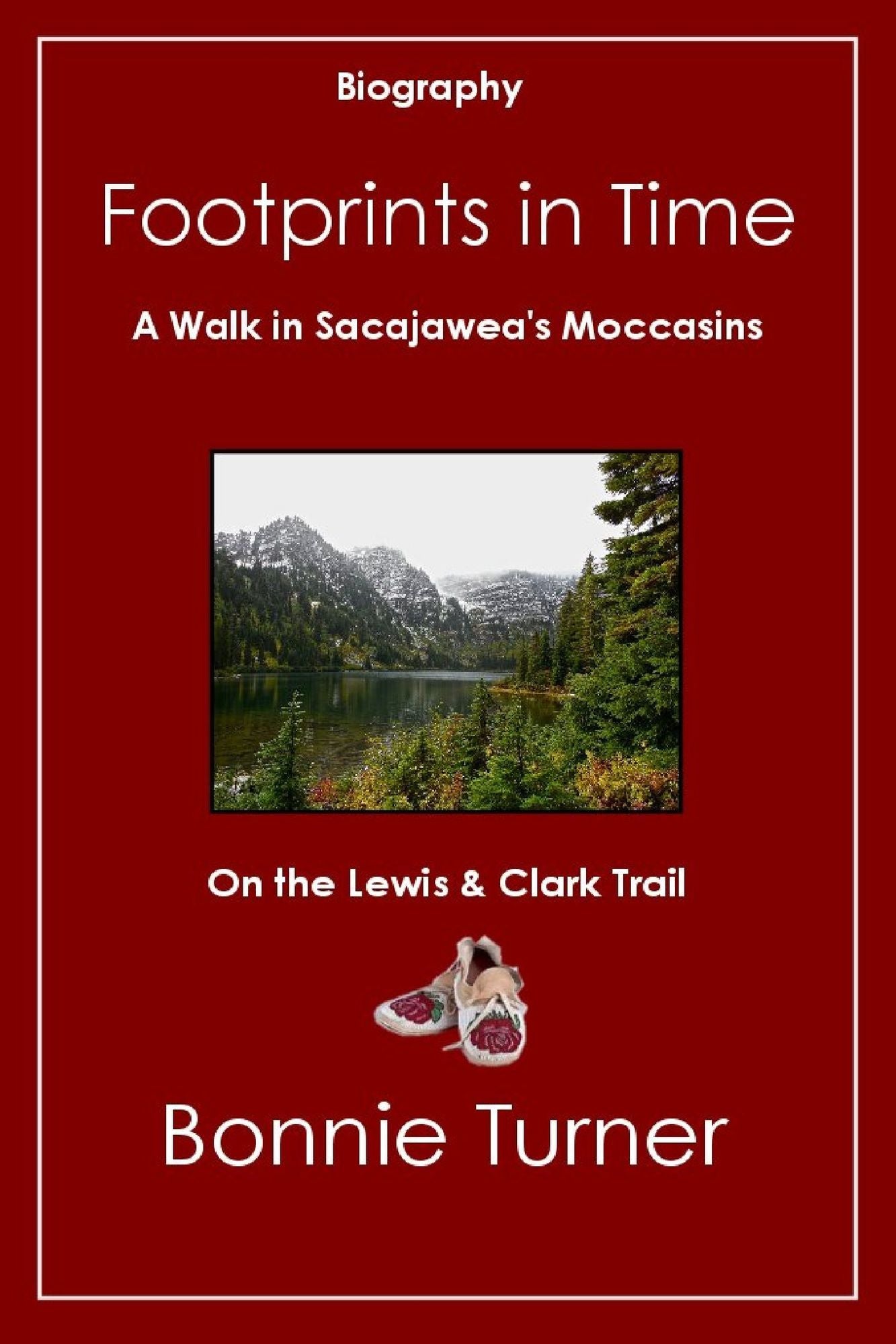 Footprints in Time: A Walk in Sacajawea's Moccasins