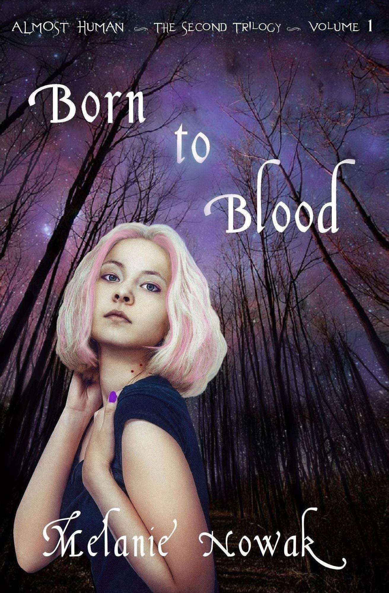 Born to Blood: Volume 1 of Almost Human ~ The Second Trilogy