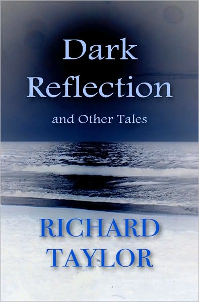Dark Reflection and Other Tales
