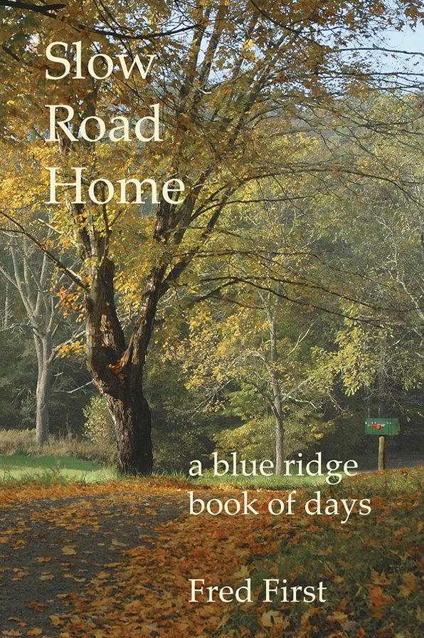 Slow Road Home ~ a Blue Ridge Book of Days