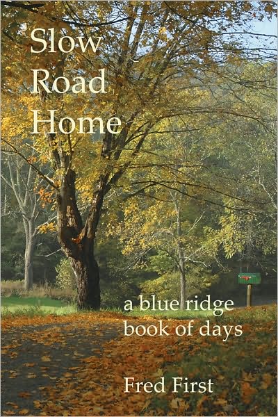 Slow Road Home ~ a Blue Ridge Book of Days