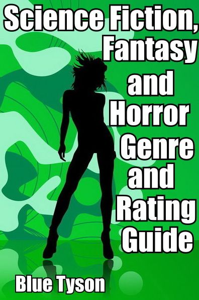 Science Fiction, Fantasy and Horror Genre and Rating Guide