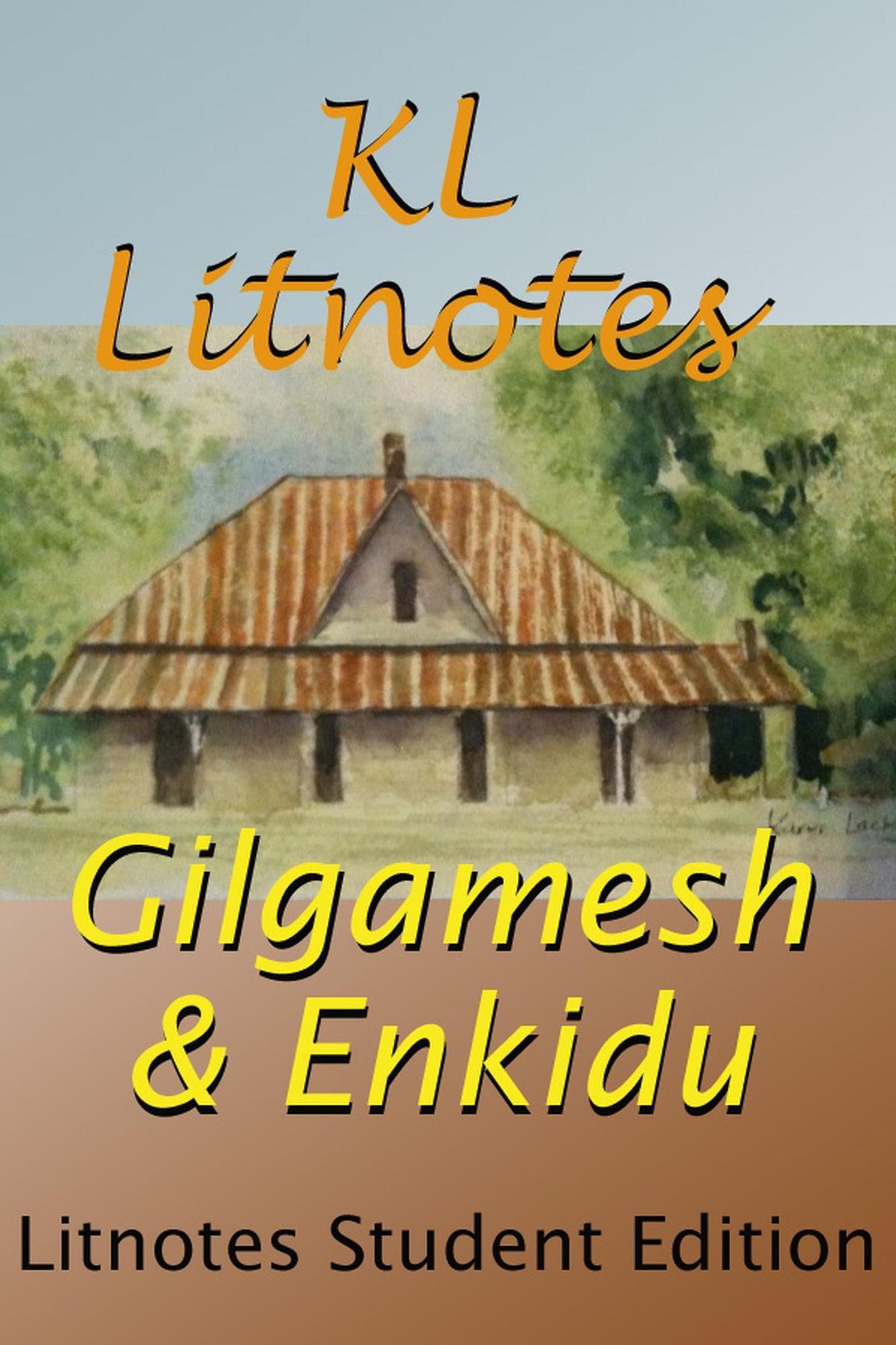 Gilgamesh & Enkidu Litnotes Student Edition