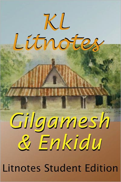 Gilgamesh & Enkidu Litnotes Student Edition