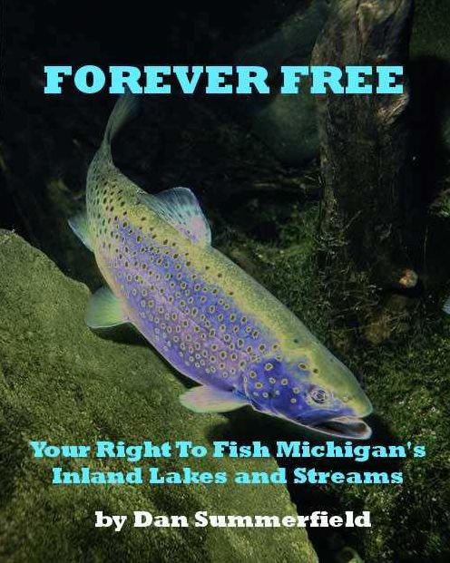 Forever Free: Your Right To Fish Michigan's Inland Lakes and Streams