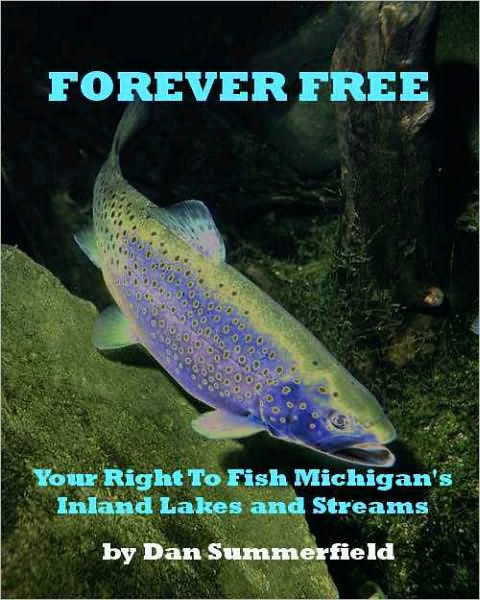Forever Free: Your Right To Fish Michigan's Inland Lakes and Streams