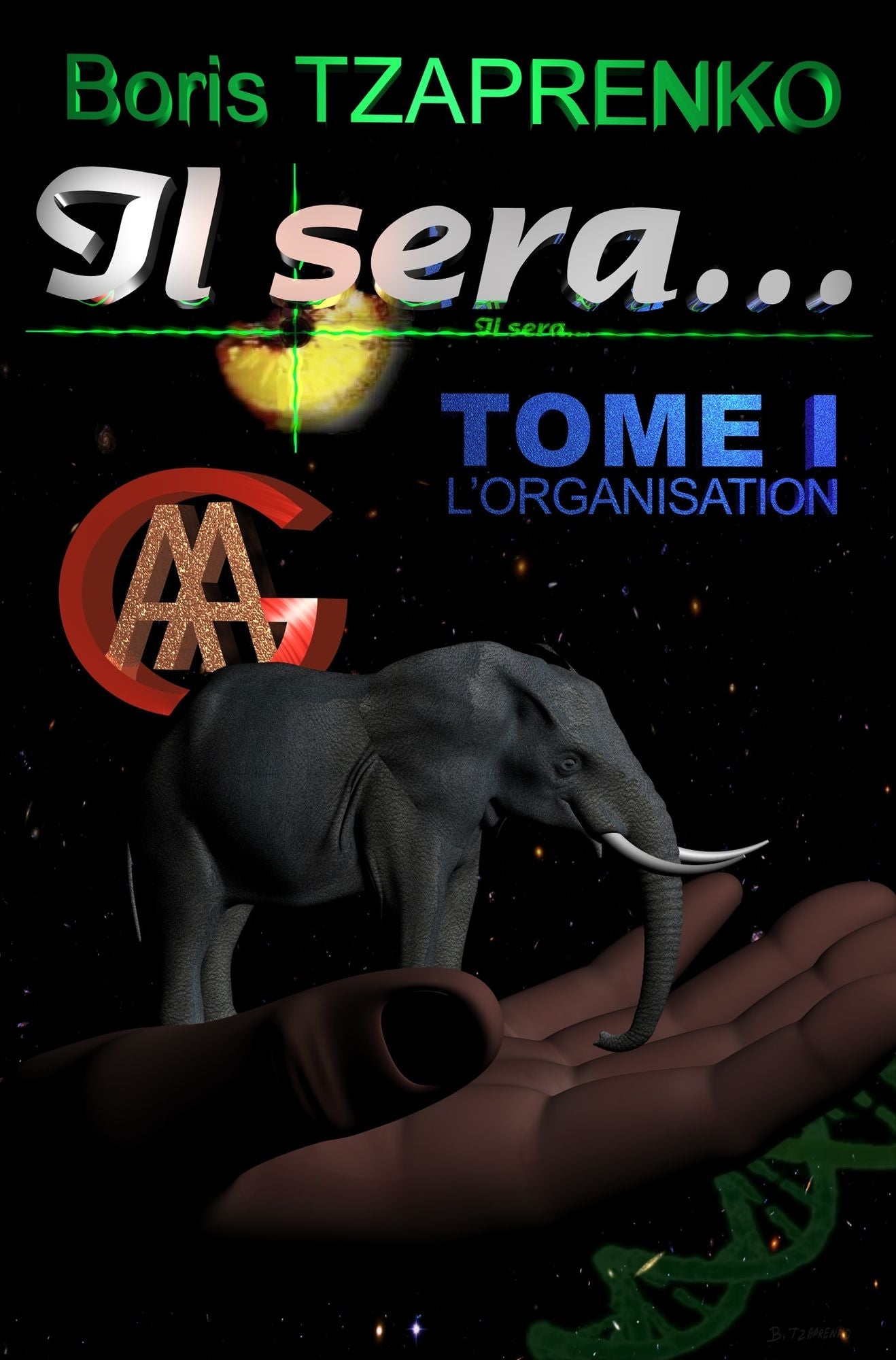 Il sera... Tome 1 L'organisation
