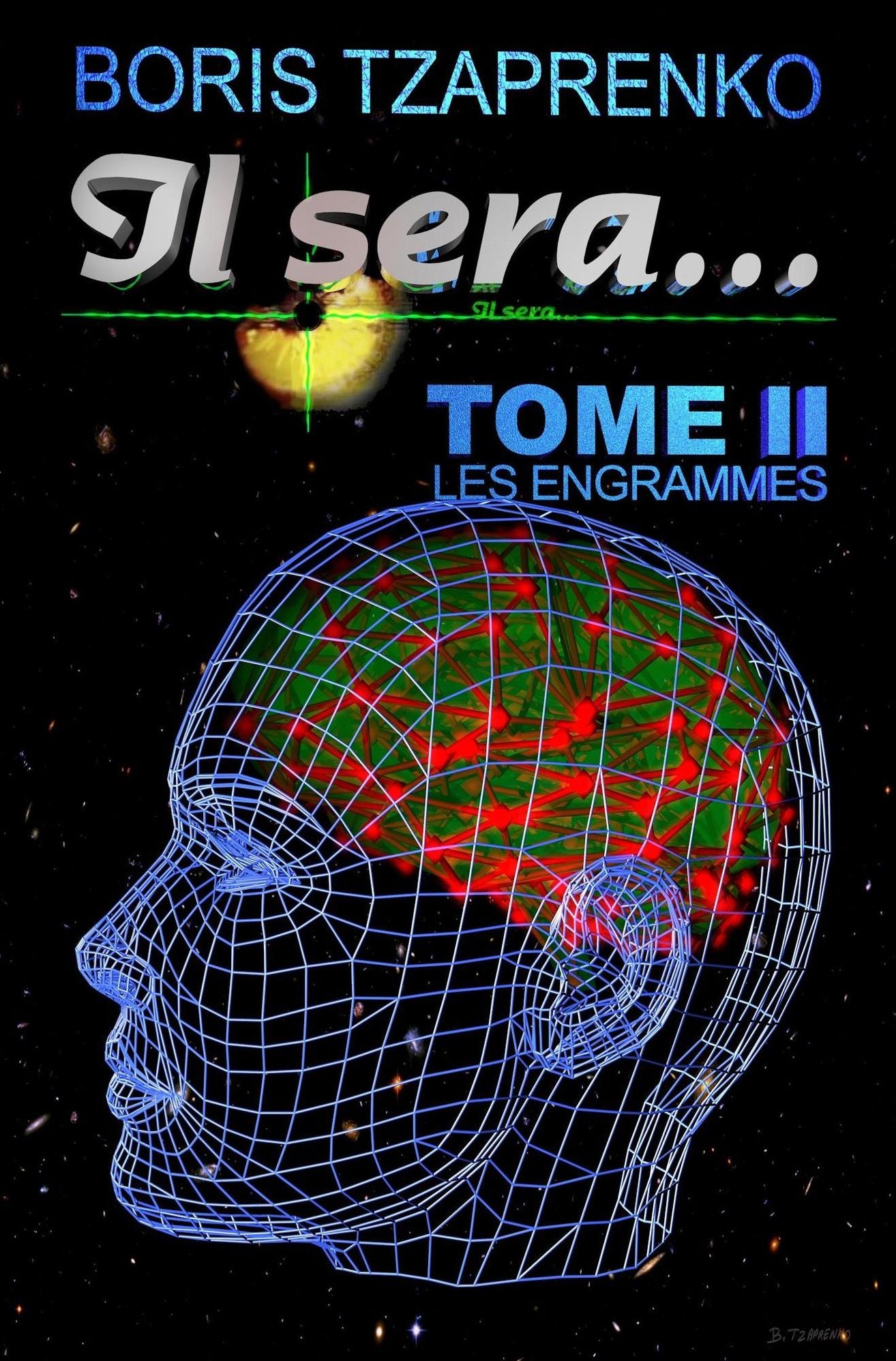 Il sera... Tome 2 Les Engrammes