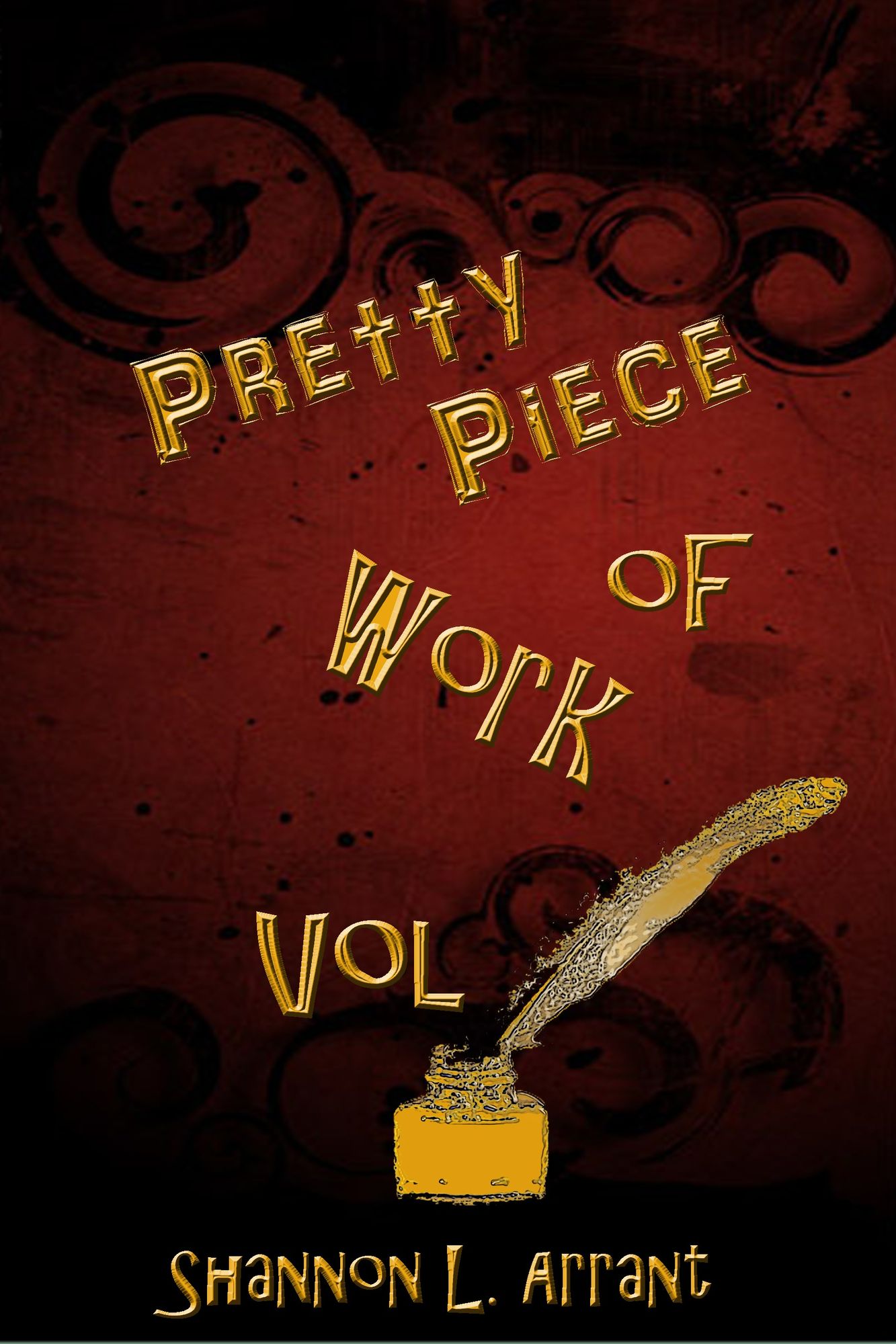 Pretty Piece of Work Vol. 1
