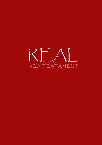 Real: New Testament