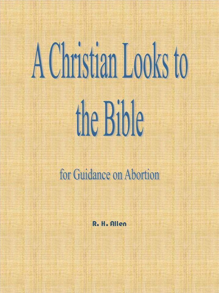 A Christian Looks to the Bible for Guidance on Abortion