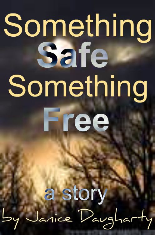 Something Safe, Something Free