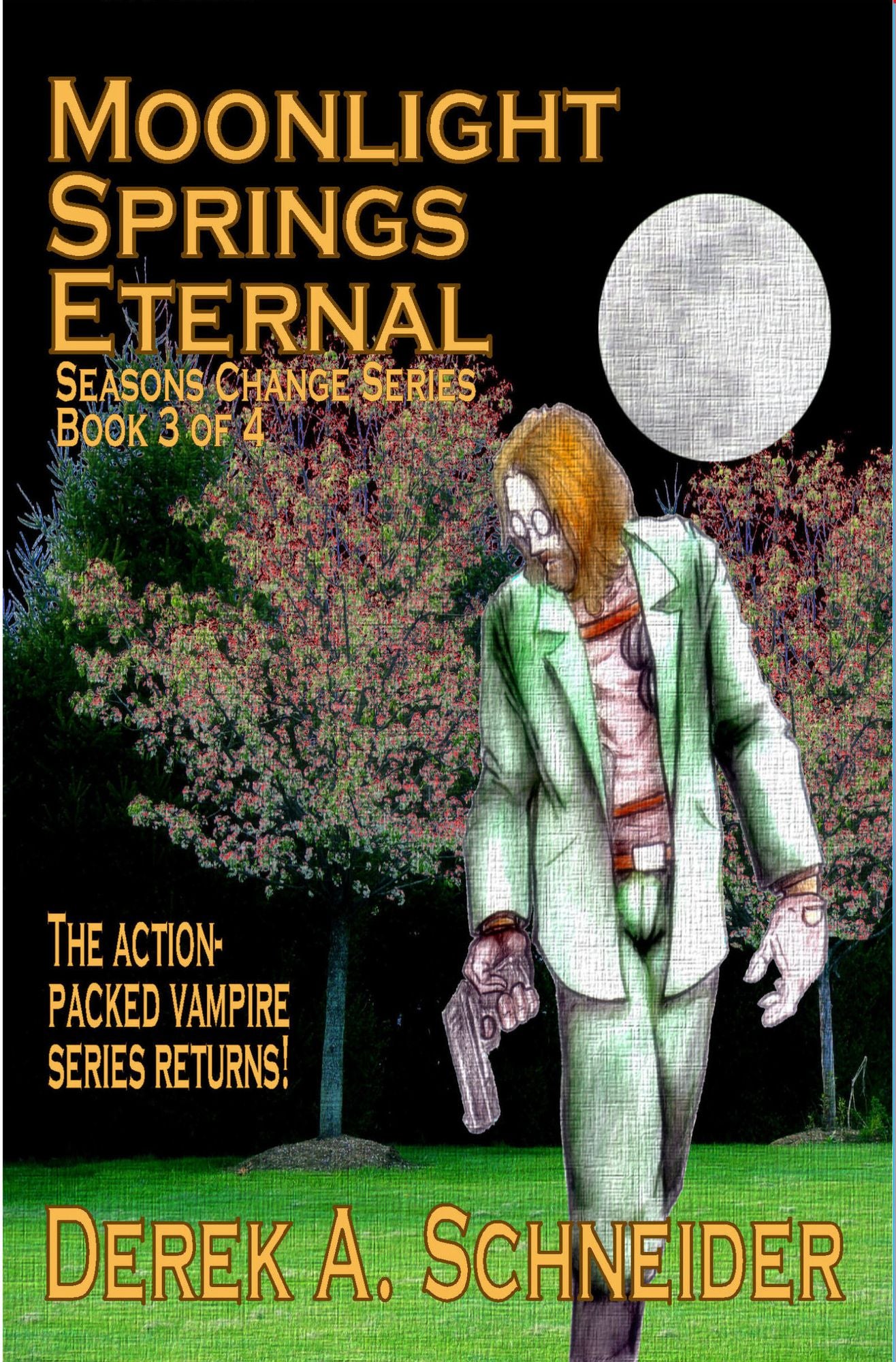 Moonlight Springs Eternal: Seasons Change Book 3 of 4