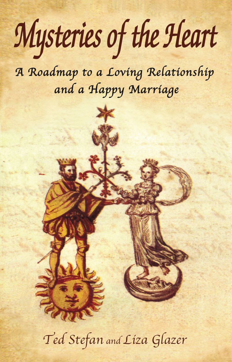 Mysteries of the Heart: A Roadmap to a Loving Relationship and a Happy Marriage