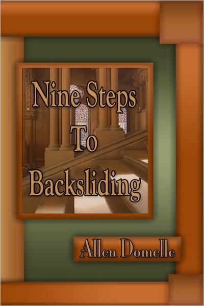 Nine Steps to Backsliding