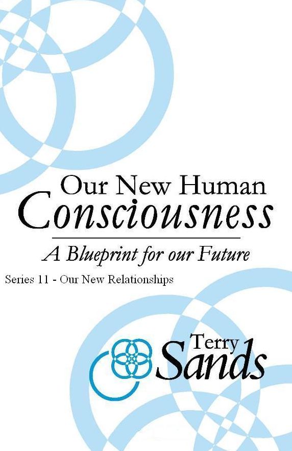 Our New Human Consciousness - Series 11