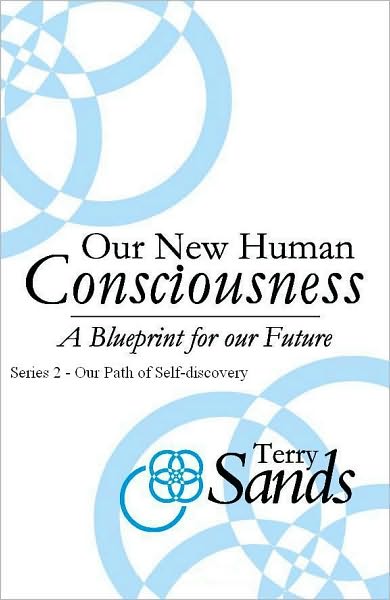 Our New Human Consciousness - Series 2