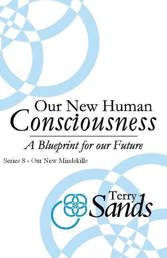 Our New Human Consciousness - Series 8