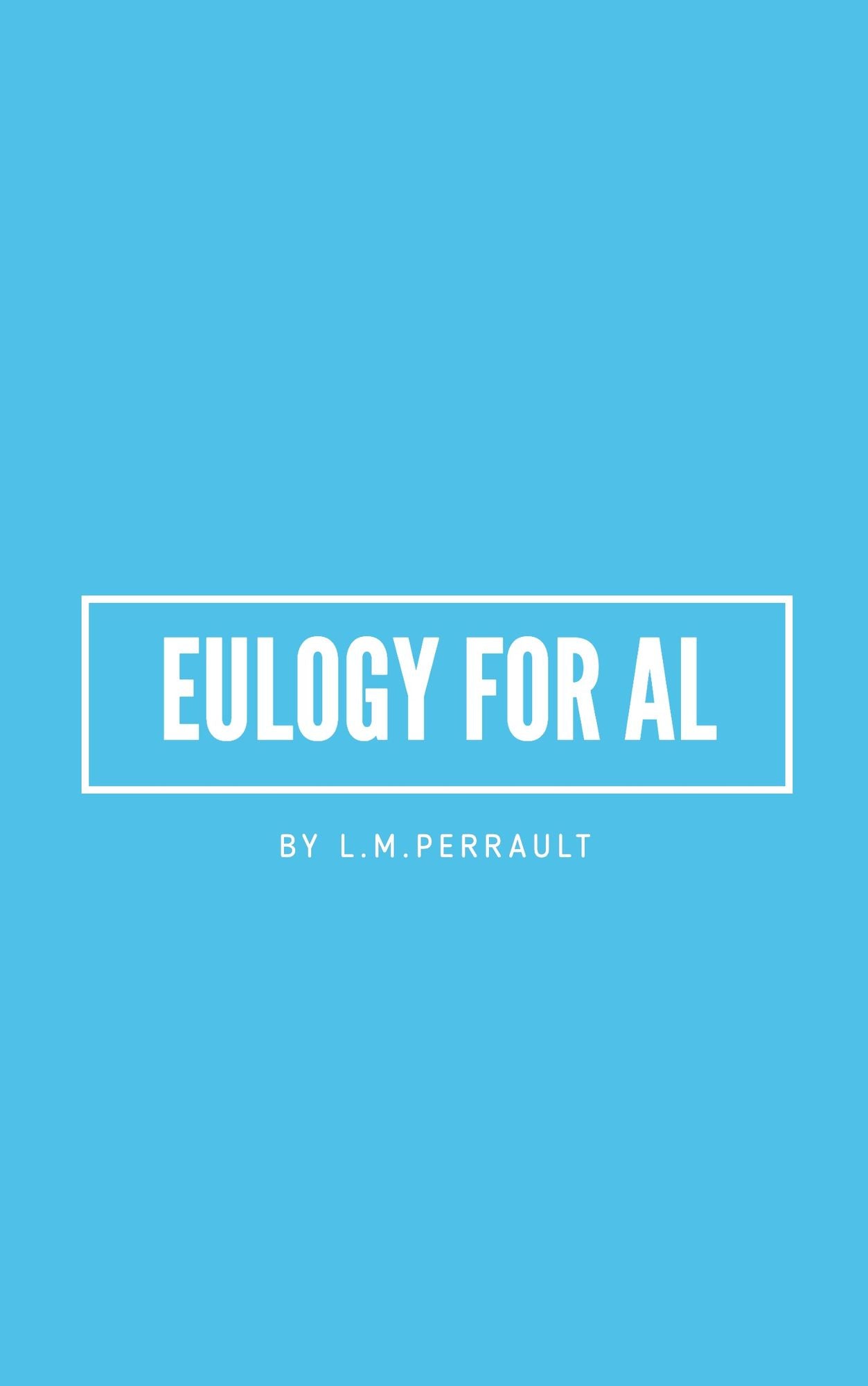 Eulogy for Al