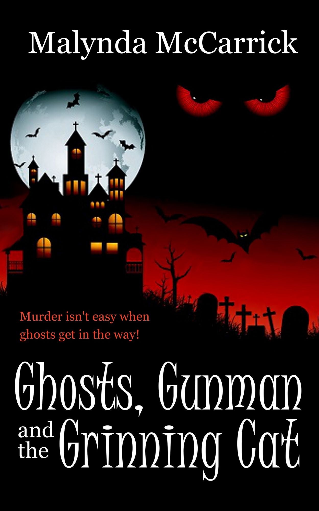 Ghosts, Gunman and the Grinning Cat