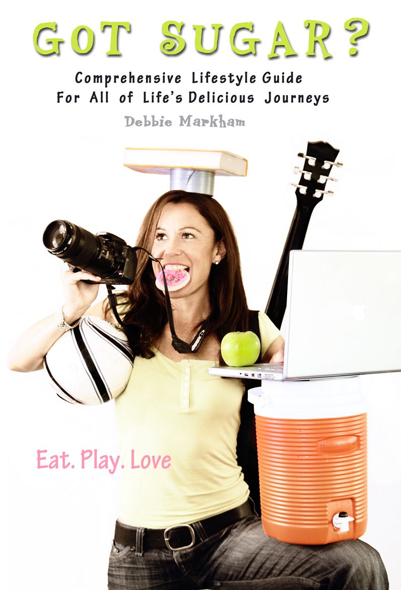 Got Sugar? Comprehensive Lifestyle Guide For All of Life's Delicious Journeys
