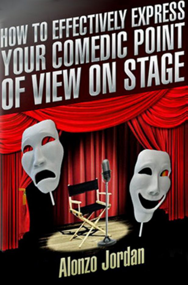 How To Effectively Express Your Comedic Point Of View On Stage