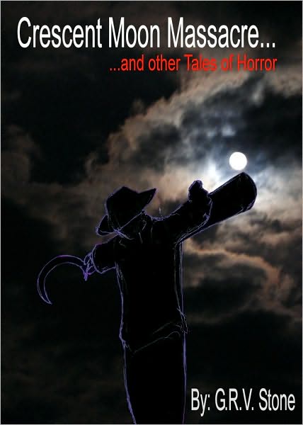 Crescent Moon Masacre and Other Tales of Horror