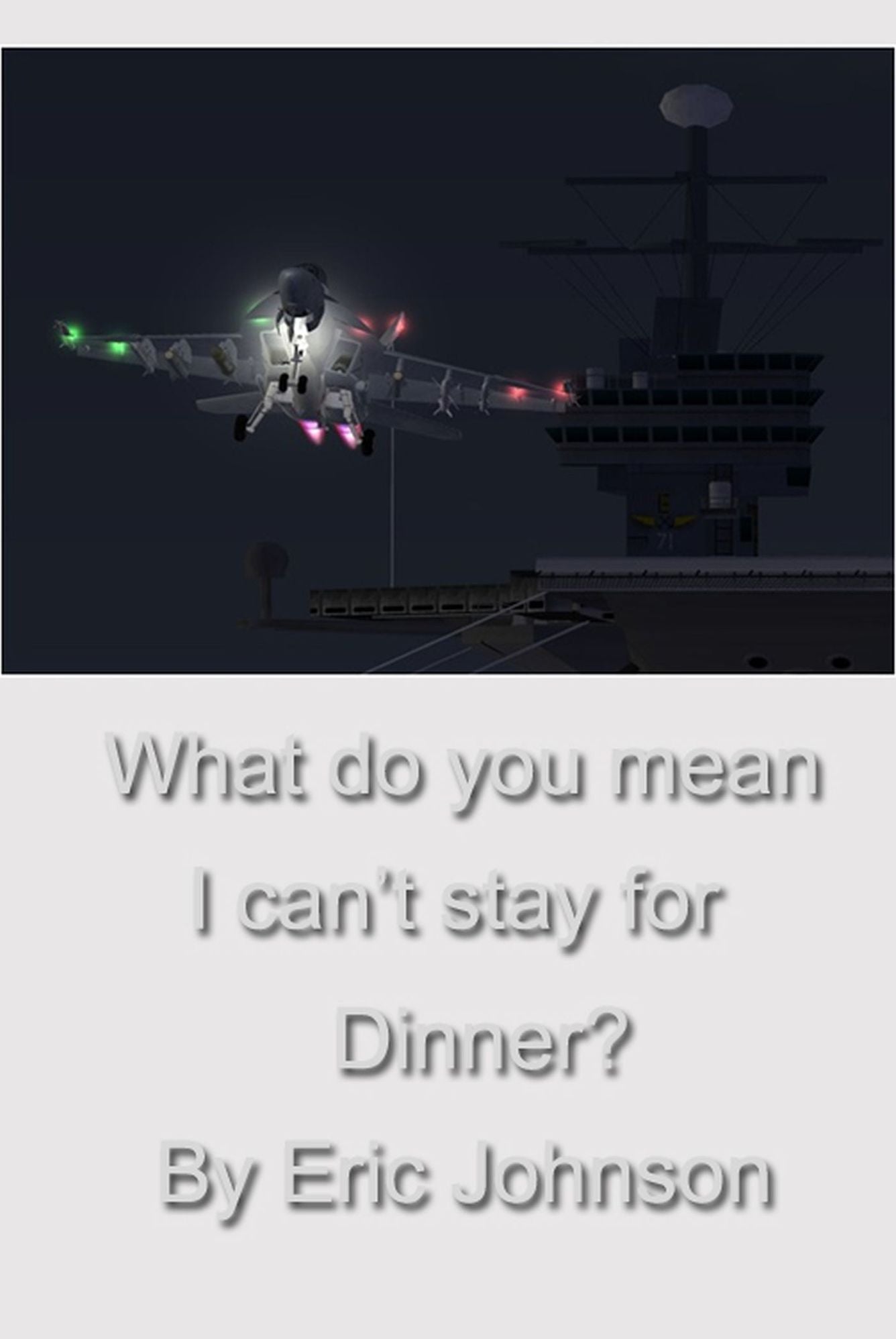 What do you mean I can't stay for Dinner?
