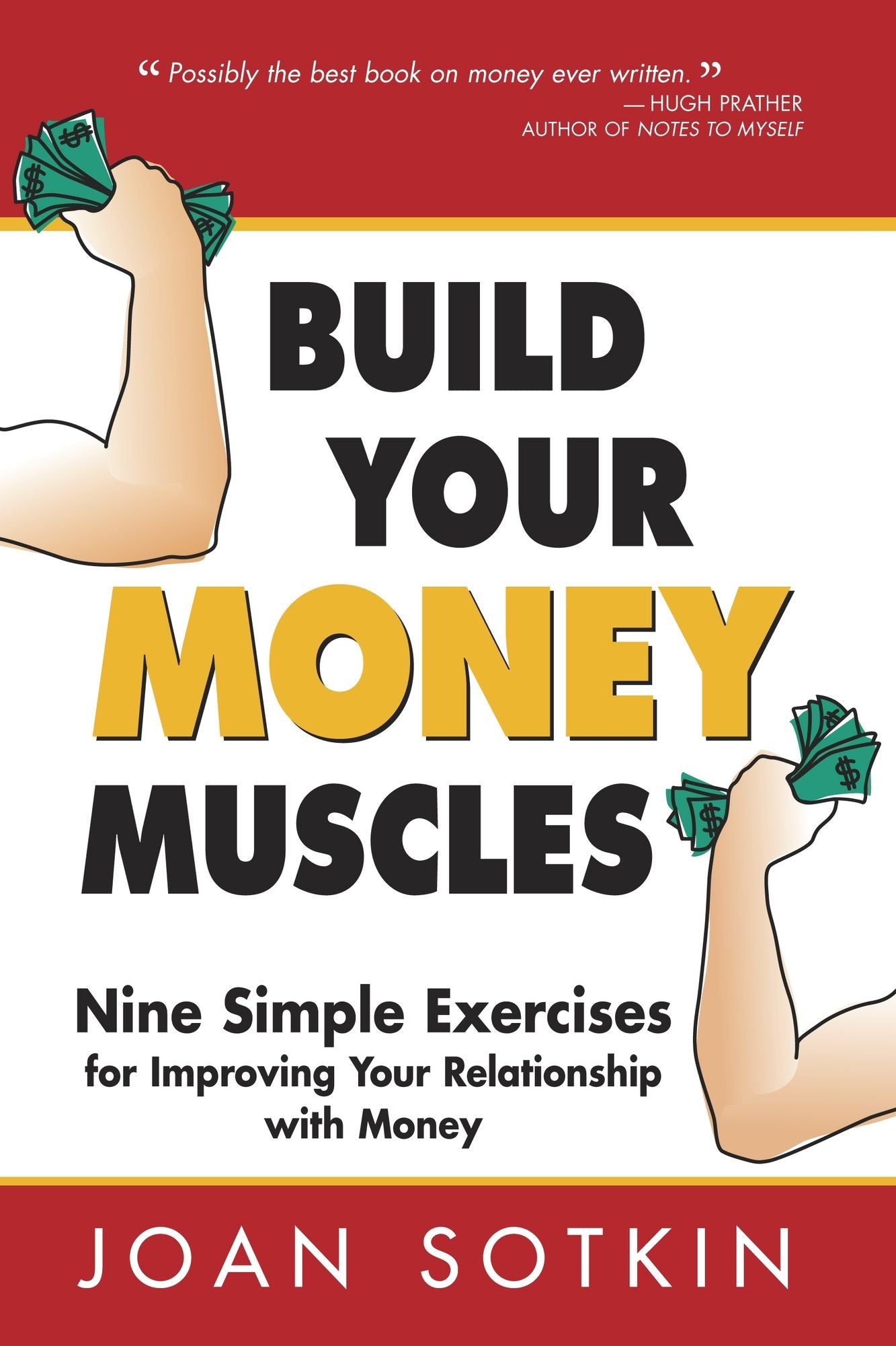 Build Your Money Muscles: Nine Simple Exercises for Improving Your Relationship with Money