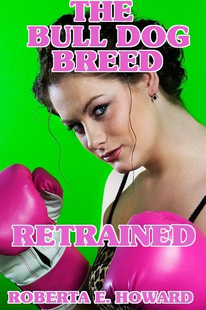 The Bull Dog Breed Retrained