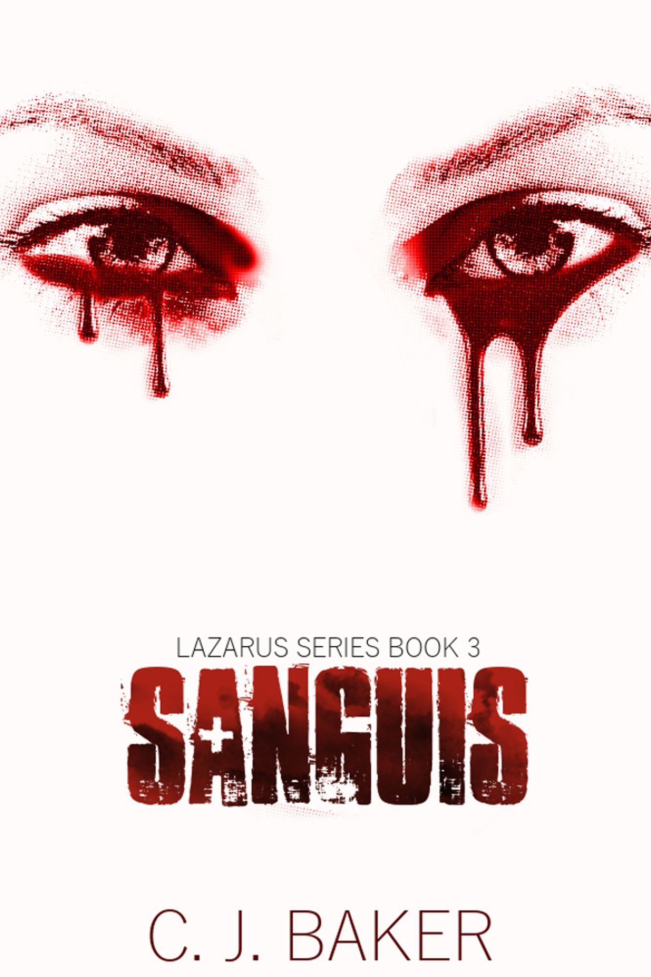 Sanguis (The Lazarus Series, Book Three)