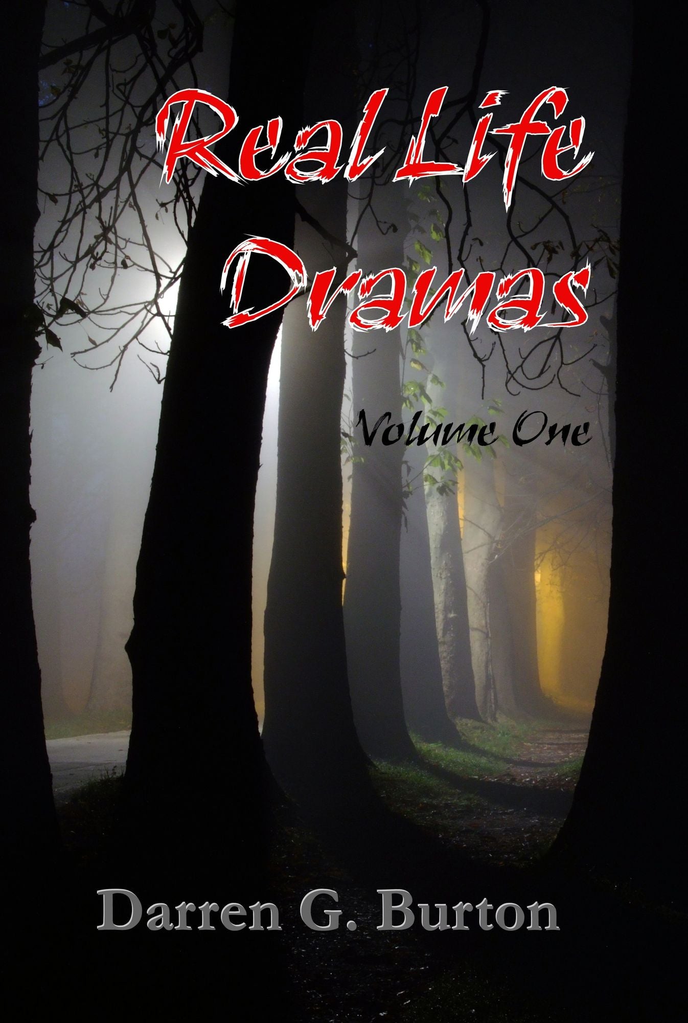 Real Life Dramas: Volume One