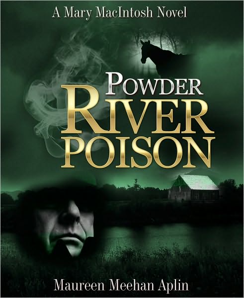 Powder River Poison, a Mary MacIntosh novel