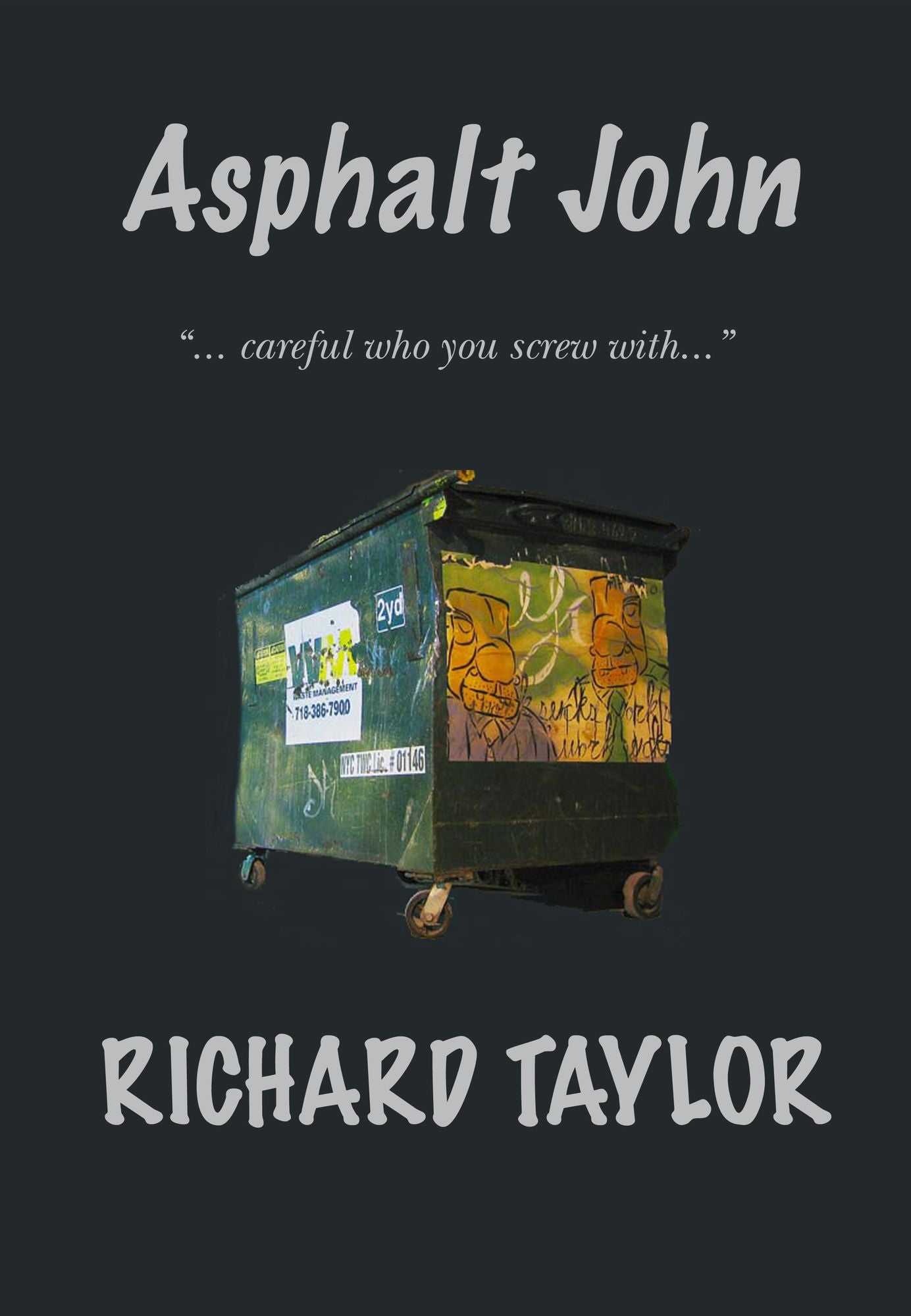 Asphalt John: Careful Who You Screw With