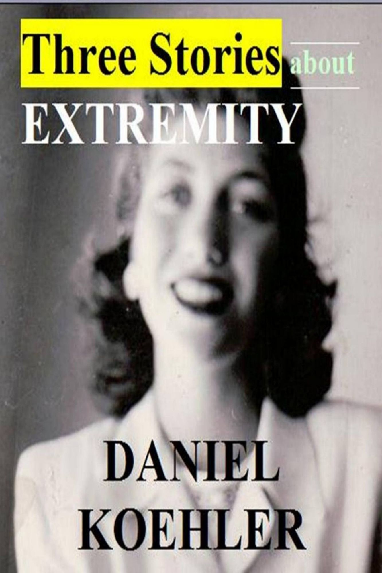 Three Stories About Extremity