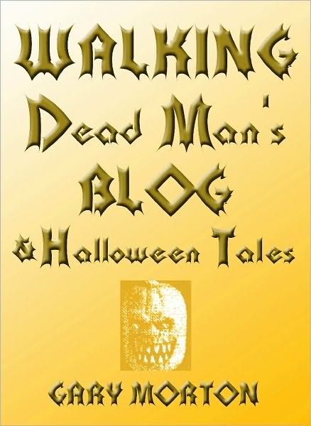 Walking Dead Man's Blog & Halloween Tales
