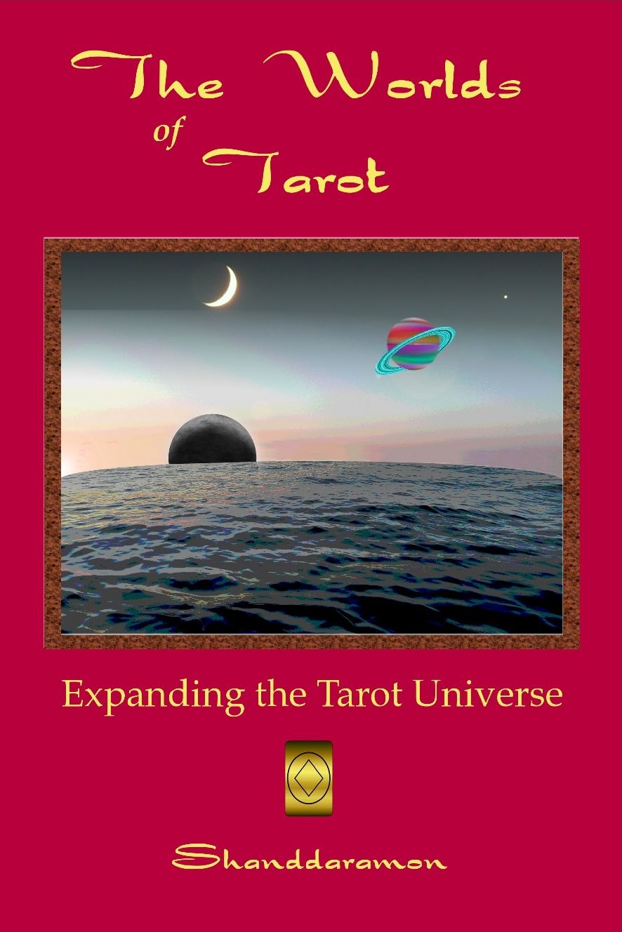 The Worlds of Tarot: Expanding the Tarot Universe
