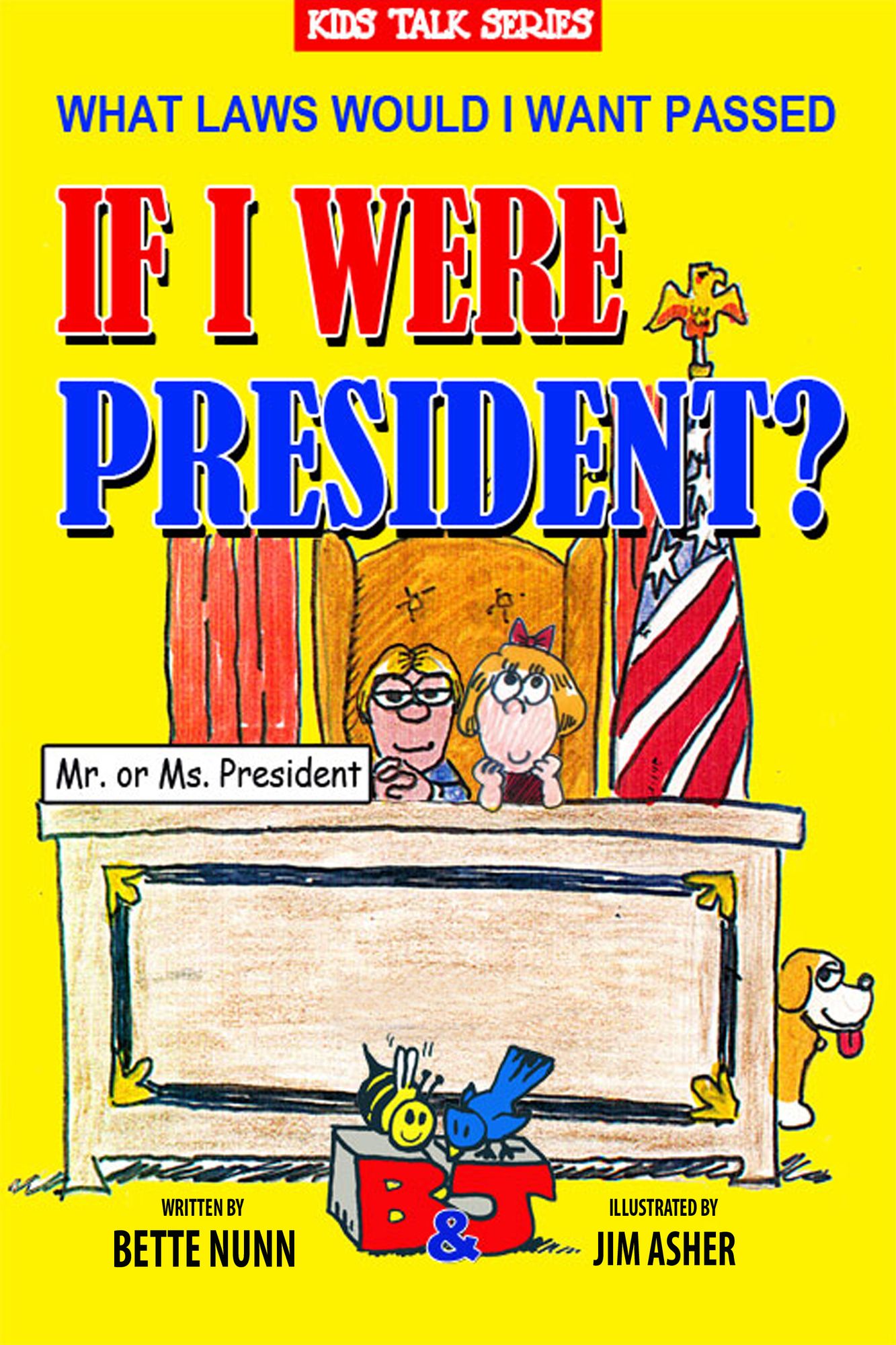 What Laws Would I Want Passed If I Were President?