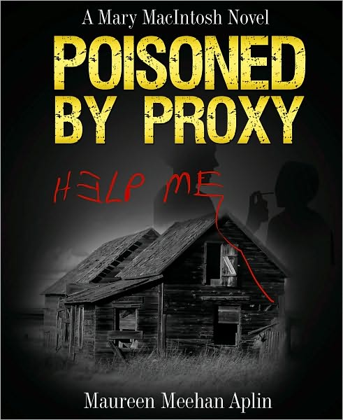 Poisoned by Proxy, a Mary MacIntosh novel
