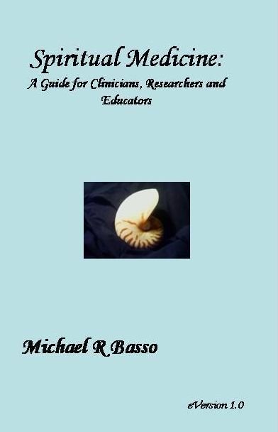 Spiritual Medicine: A Guide for Clinicians, Educators and Researchers