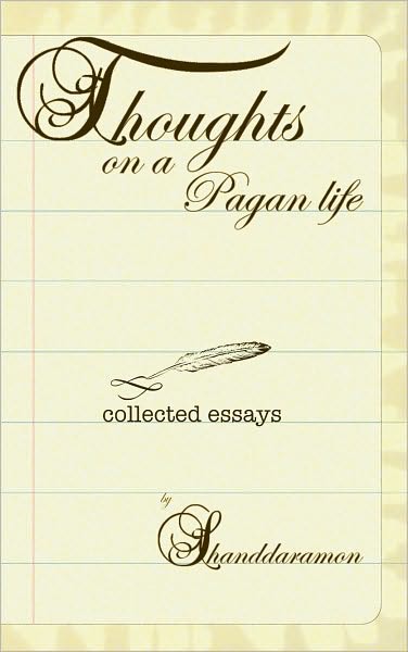 Thoughts On A Pagan Life: A Book of Essays