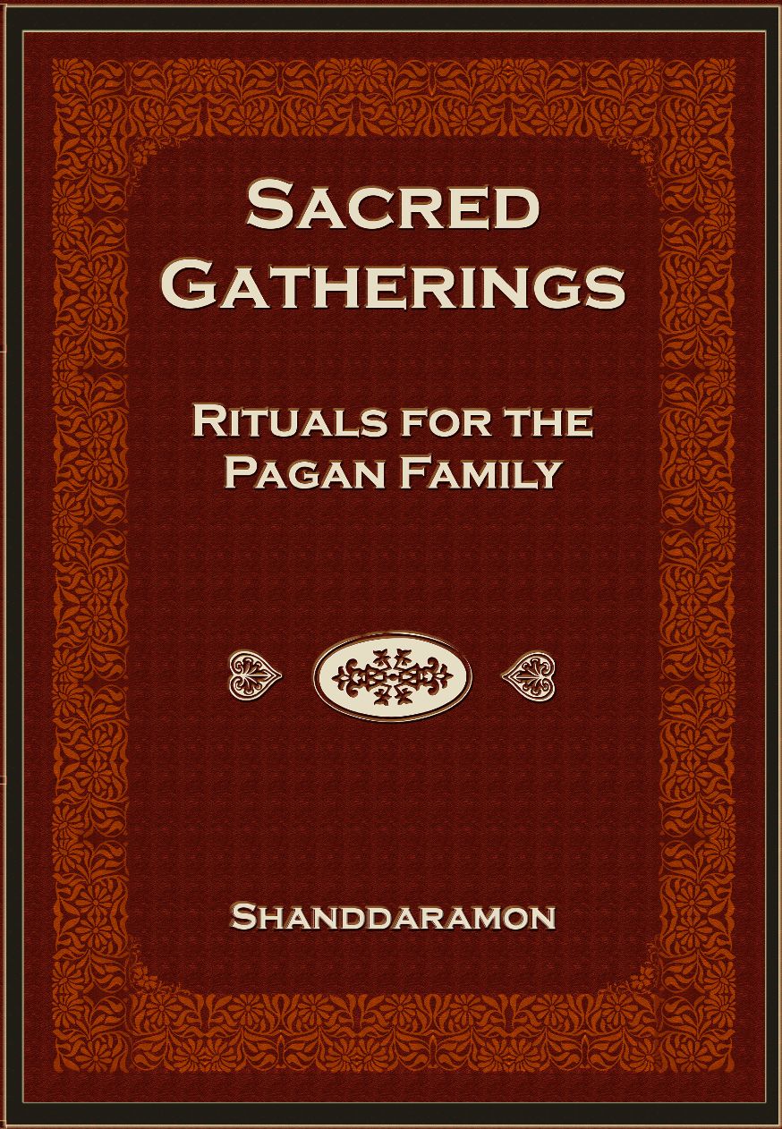 Sacred Gatherings: Rituals for the Pagan Family